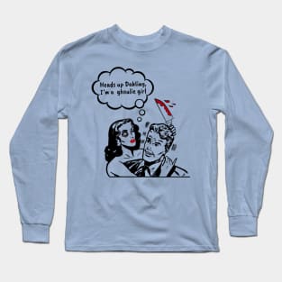 Heads Up Darling, I'm a Ghoul Girl Long Sleeve T-Shirt